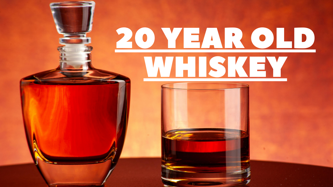20 YEAR OLD WHISKEY